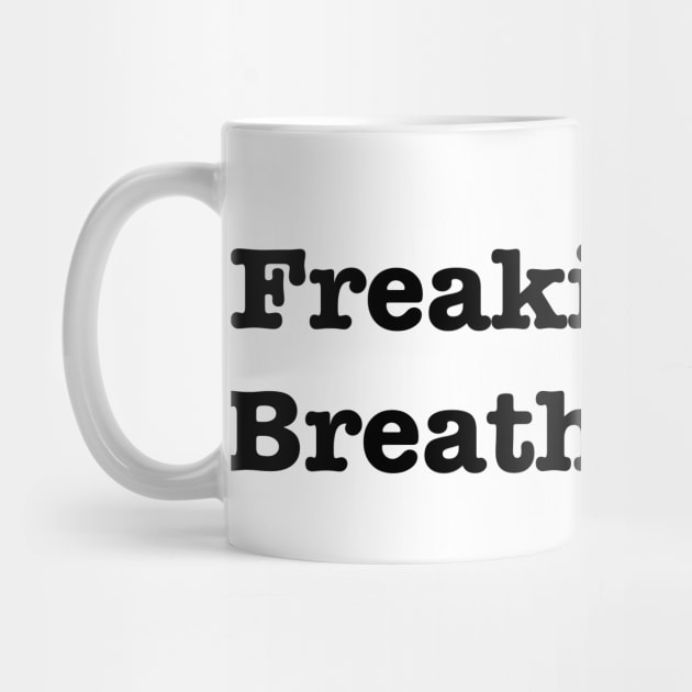 Freaking Out? Breathe it out. by Schadow-Studio